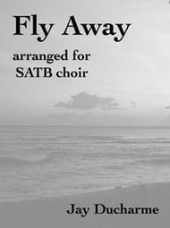 Fly Away SATB choral sheet music cover Thumbnail